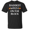 Baddest Witch On The Block Halloween Shirt, Hoodies, Tank