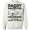 Daddy and Daughter Not Always Eye To Eye But Always Heart To Heart T Shirts