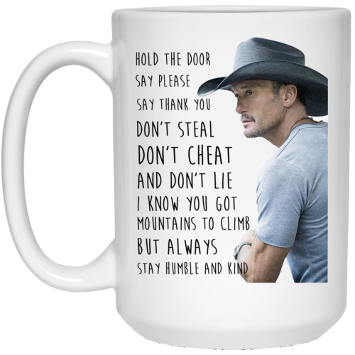 Tim McGraw Hold The Door Say Please Say Thank You Don't Steal Coffee Mug