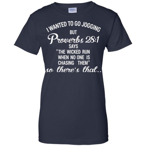 Going Jogging The Wicked Run When No One Is Chasing Them T Shirt