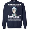 Rick and Morty: No You're Right Let's Do It The Dumbest Way Possible T Shirt