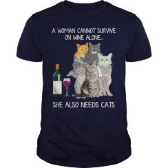 A Woman Cannot Survive On Wine Alone She Also Needs Cats T-Shirt