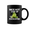 The Grinch Nice Hot Cup Of Fuckoffee Mug