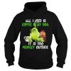 The Grinch All I Need Is Coffee And My Dog It Is Too Peopley Outside Shirt