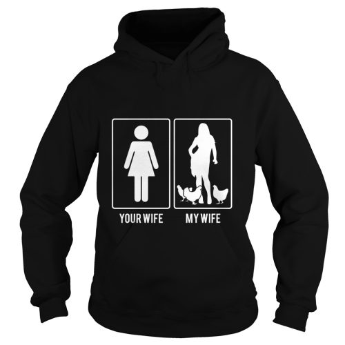 Your Wife My Wife Chicken Ladies Shirt
