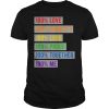 100% Love Equality Loud Proud Together 100% Me Shirt