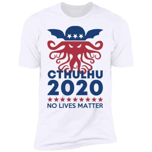 Cthulhu 2020 No Lives Matter Shirt