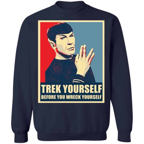 Spock Trek Yourself Before You Wreck Yourself Shirt