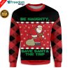 Be naughty, save Santa the trip Christmas 3D All Over Print Sweatshirt