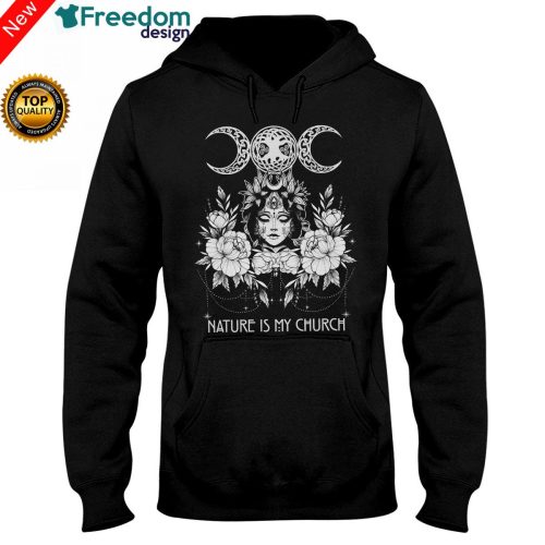 Witch Wicca Nature Is My Church Hoodie