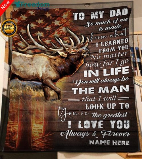 To my dad elk hunting soft throw fleece blanket Personalized gifts for dad, christmas gifts for dad, father's day gifts