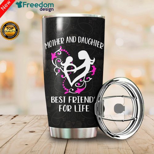 Mother and Daughter Best Friend For Life Stainless Steel Tumbler Cup 20oz