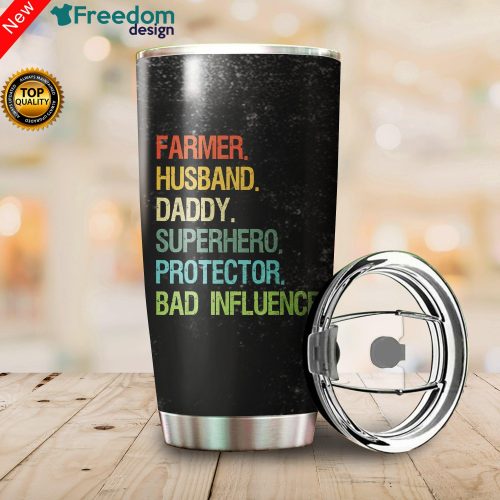Farmer Husband Daddy Superheroe Protector Bad Influence Stainless Steel Tumbler Cup 20oz