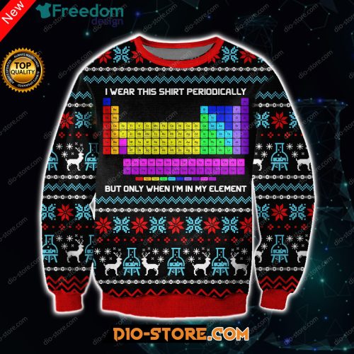 I Wear This Shirt Periodically 3D Print Ugly Christmas Sweater