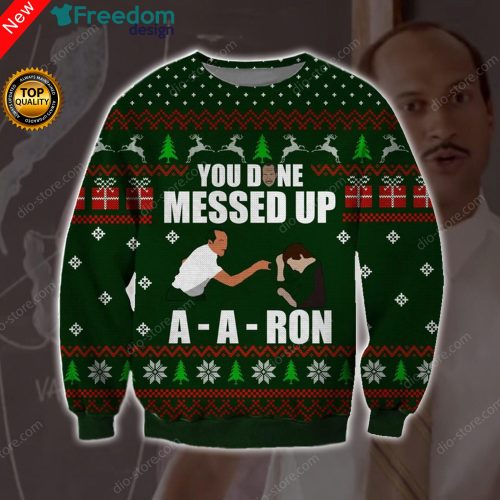 You Done Messed Up A Aron Knitting 3D All Over Print Christmas Sweater