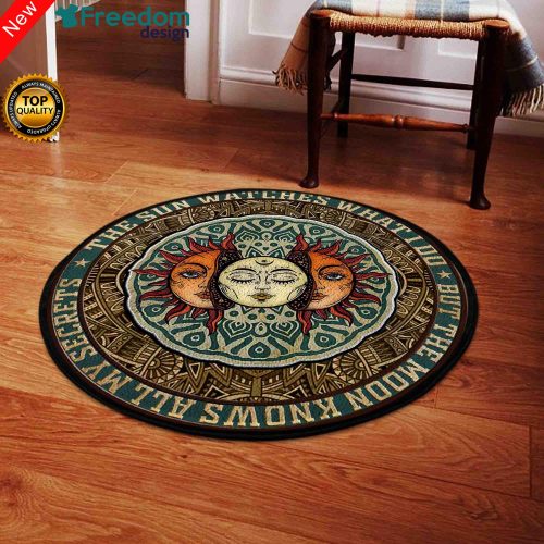 The Sun Watches What I Do But The Moon Knows All My Secrets Hippie Round Carpet