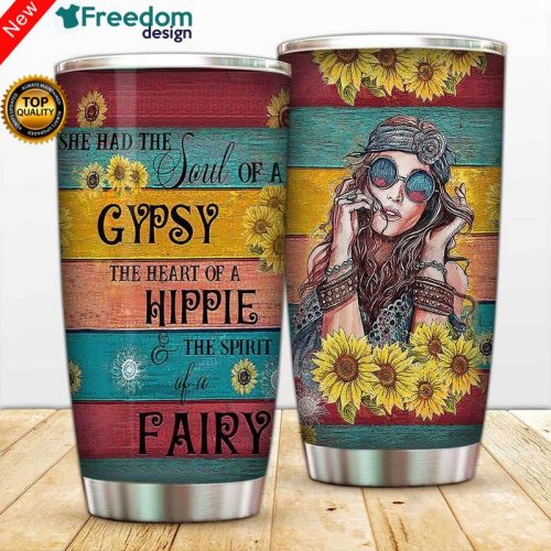 She Had The Sould Of A Gypsy The Heart Of A Hippie The Spirit Of A Fairy Tumbler 20oz