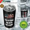 Veteran Papa The Veteran The Myth The Legend Stainless Steel Tumbler Cup 20oz