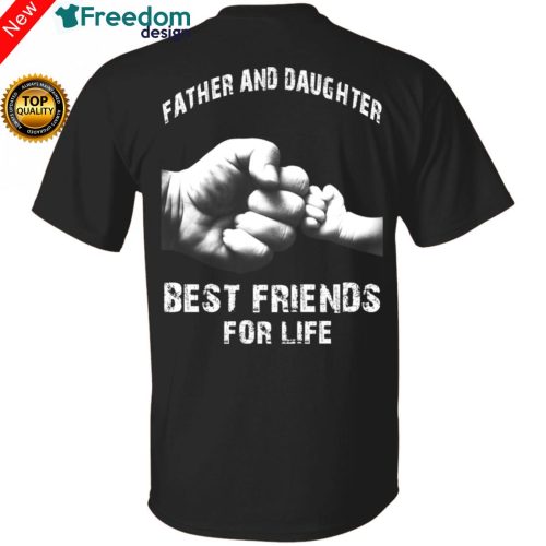 Father and Daughter Best Friends For Life T Shirt