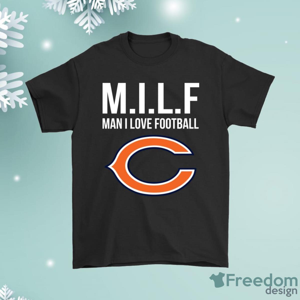 Chicago Bears Milf Man I Love Football Funny Shirt Product Photo 1