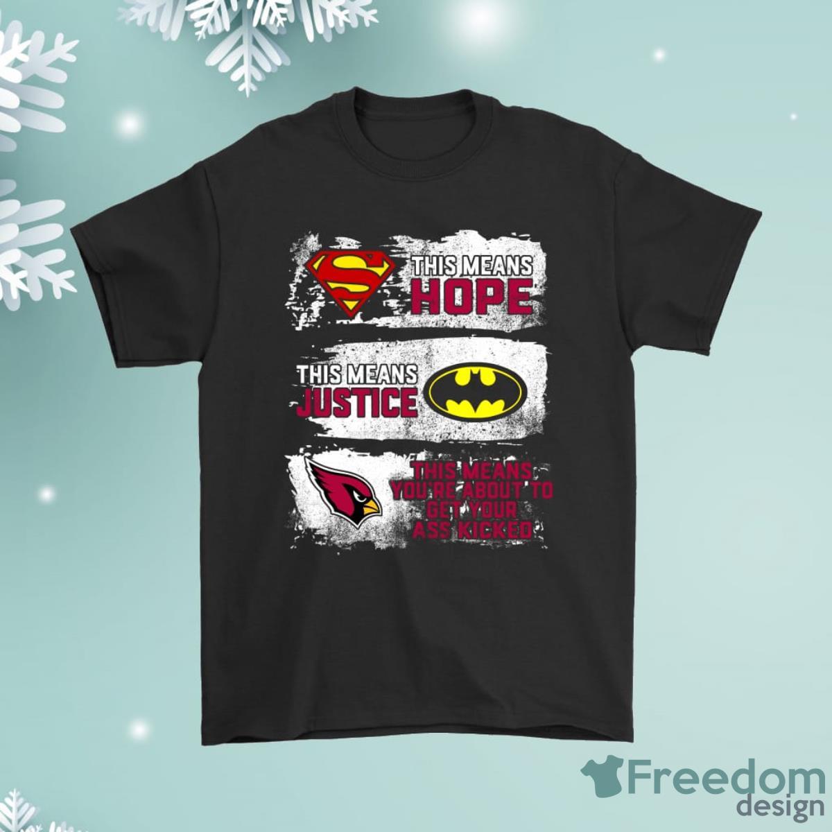 Superman Batman Arizona Cardinals Mean Kick Your Ass Shirt Product Photo 1