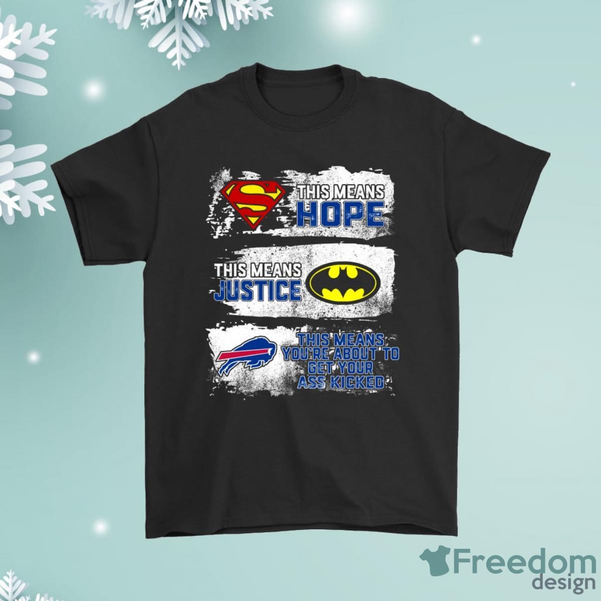 Superman Batman Buffalo Bills Mean Kick Your Ass Shirt Product Photo 1