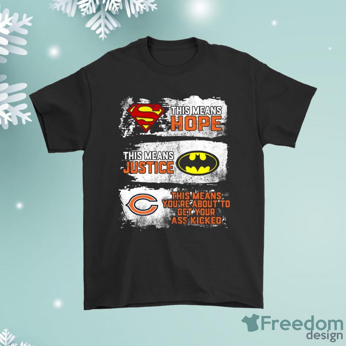 Superman Batman Chicago Bears Mean Kick Your Ass Shirt Product Photo 1