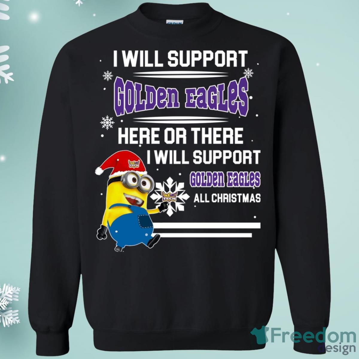 Tennessee Tech Golden Eagles Minion Support Here Or There All Christmas Christmas Sweatshirt Product Photo 1