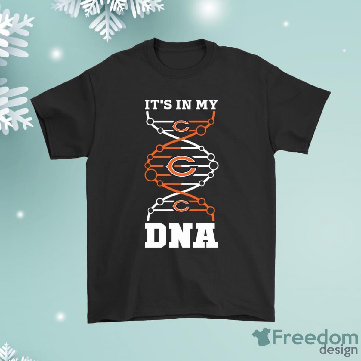 The Chicago Bears It is In My Dna Football Shirt Product Photo 1