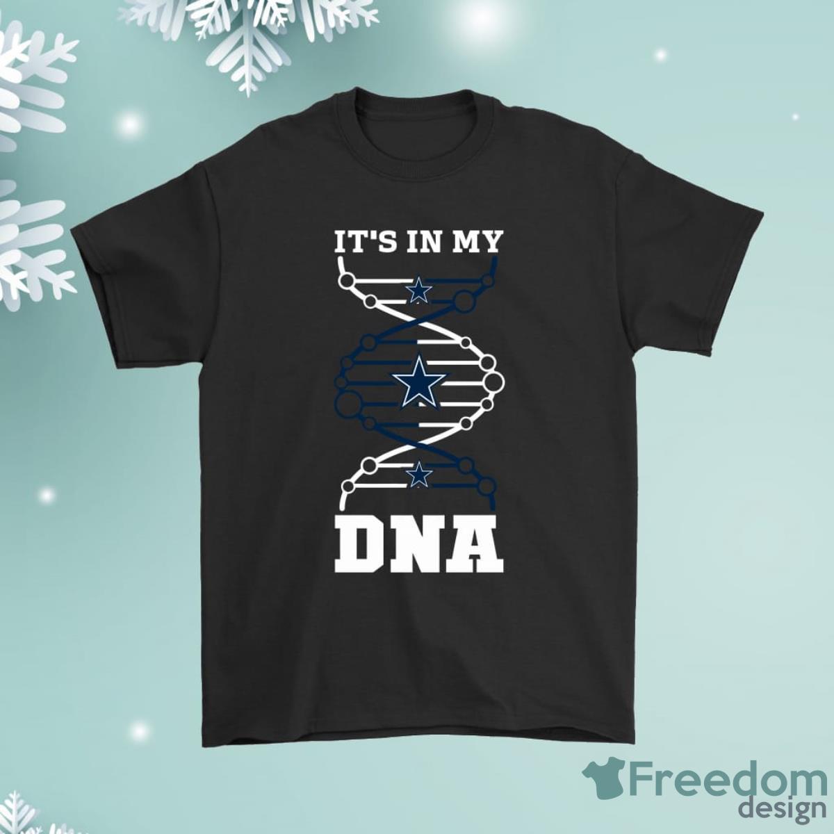 The Dallas Cowboys It is In My Dna Football Shirt Product Photo 1