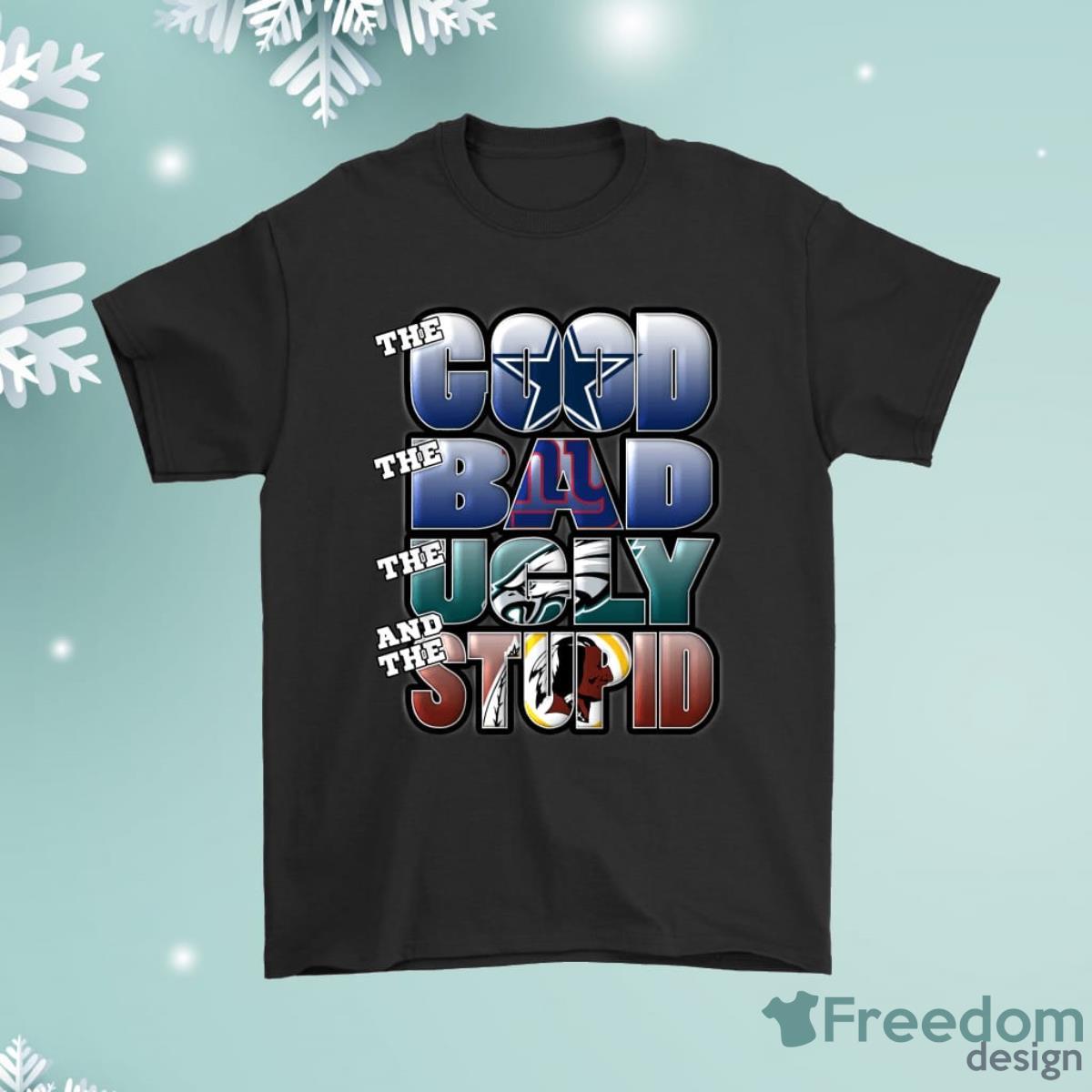 The Good Bad Ugly Stupid Mashup Dallas Cowboys Shirt Product Photo 1