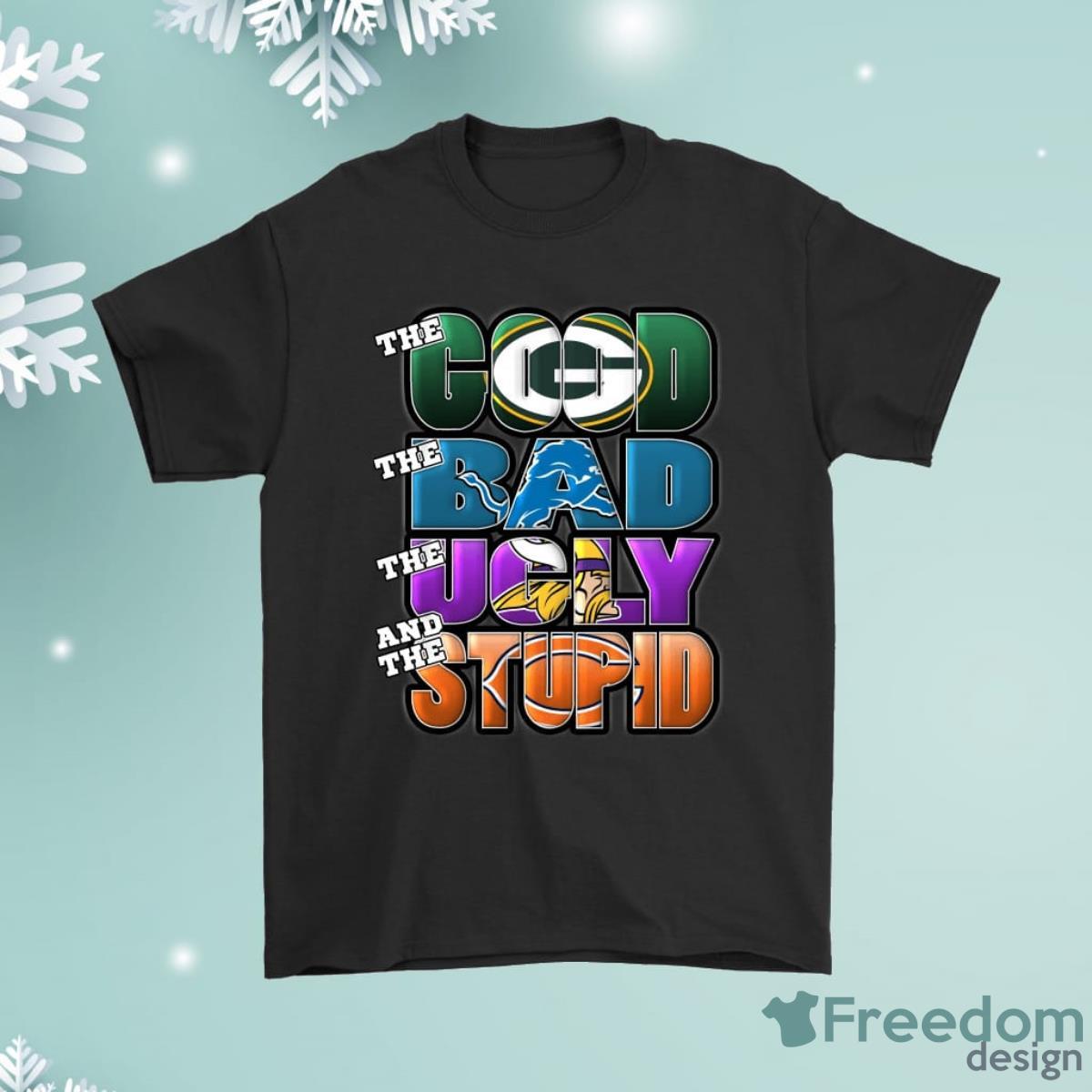 The Good Bad Ugly Stupid Mashup Green Bay Packers Shirt Product Photo 1