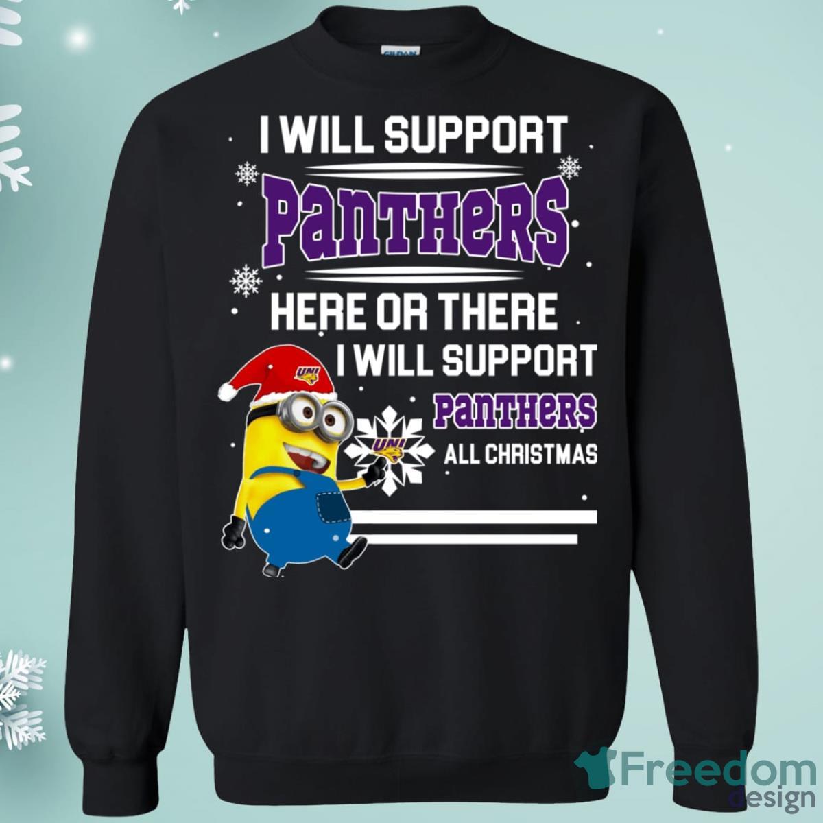 UNI Panthers Minion Support Here Or There All Christmas Christmas Sweatshirt Product Photo 1