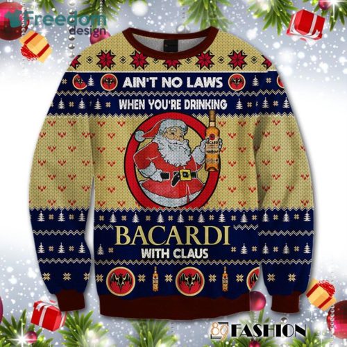 Ain't No Laws When You Drink Bacardi With Claus Christmas Sweater