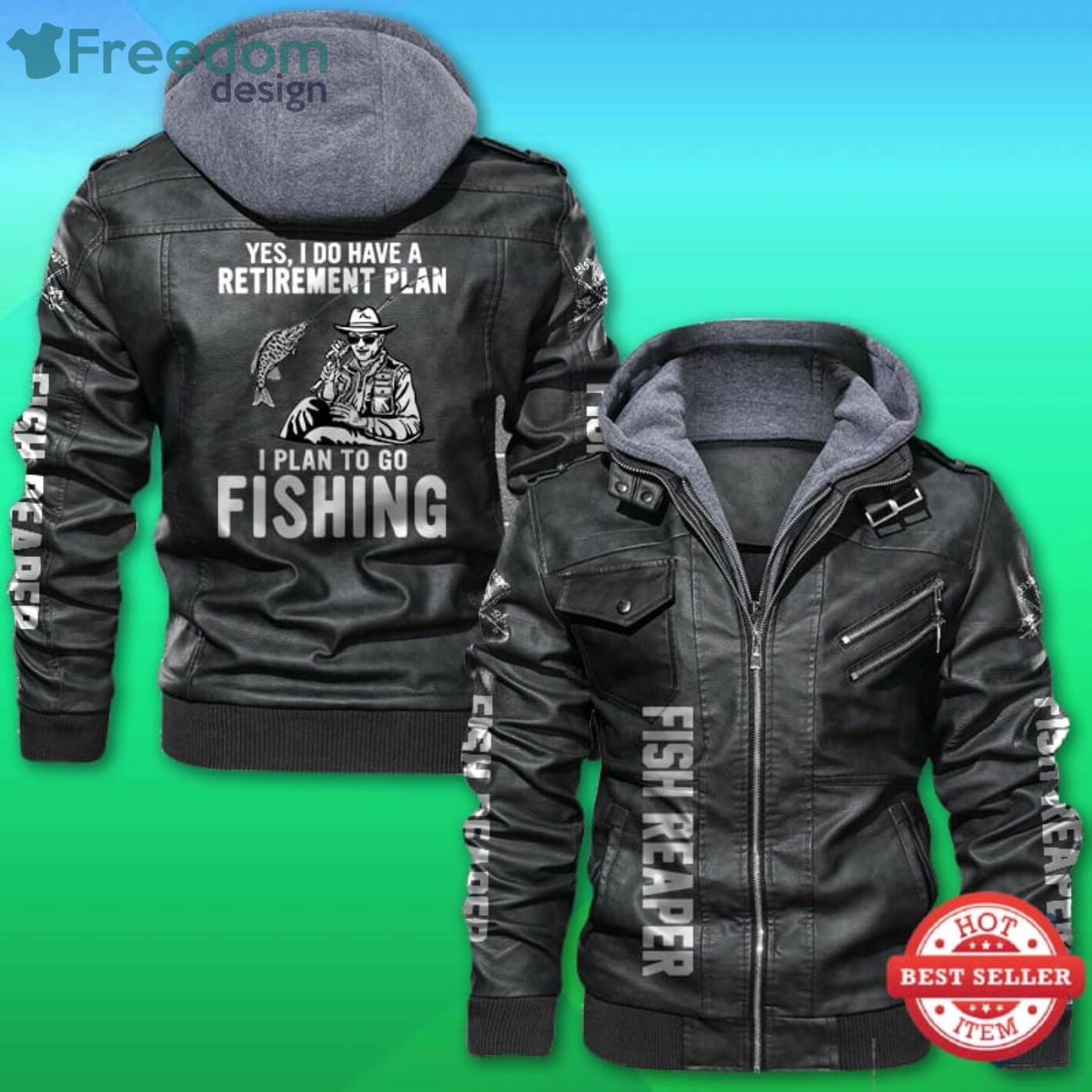Yes I Do Have A Retirement Plan I Plan To Go Fishing Leather Jacket Product Photo 1 Yes I Do Have A Retirement Plan I Plan To Go Fishing Leather Jacket Product Photo 1
