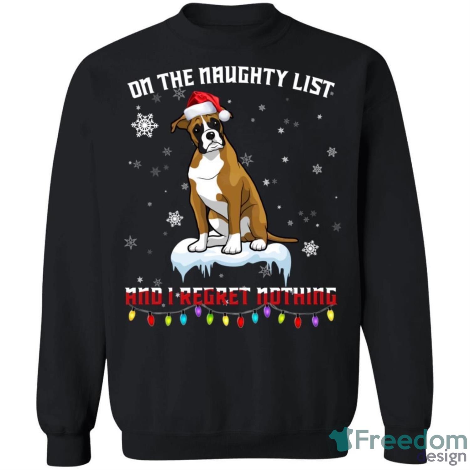 Boxer On The Naughty List Dog Christmas Sweatshirt Lovely Gift For Xmas  Gift - Freedomdesign