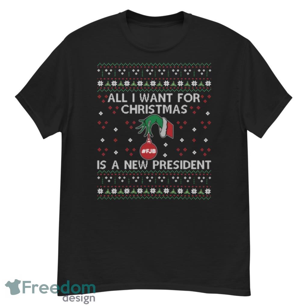 All I Want for Christmas Is a New President Ugly Christmas Shirt - G500 Men’s Classic T-Shirt