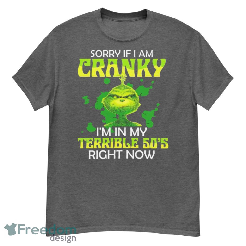 Angry Grinch Sorry If I Am Cranky Im In My Terribla 50s Shirt - G500 Men’s Classic T-Shirt-1