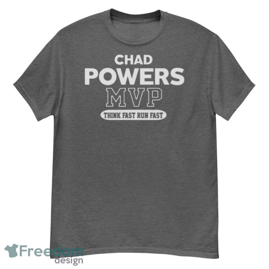 Chad Powers Think Fast Run Fast MVP T-Shirt - G500 Men’s Classic T-Shirt-1