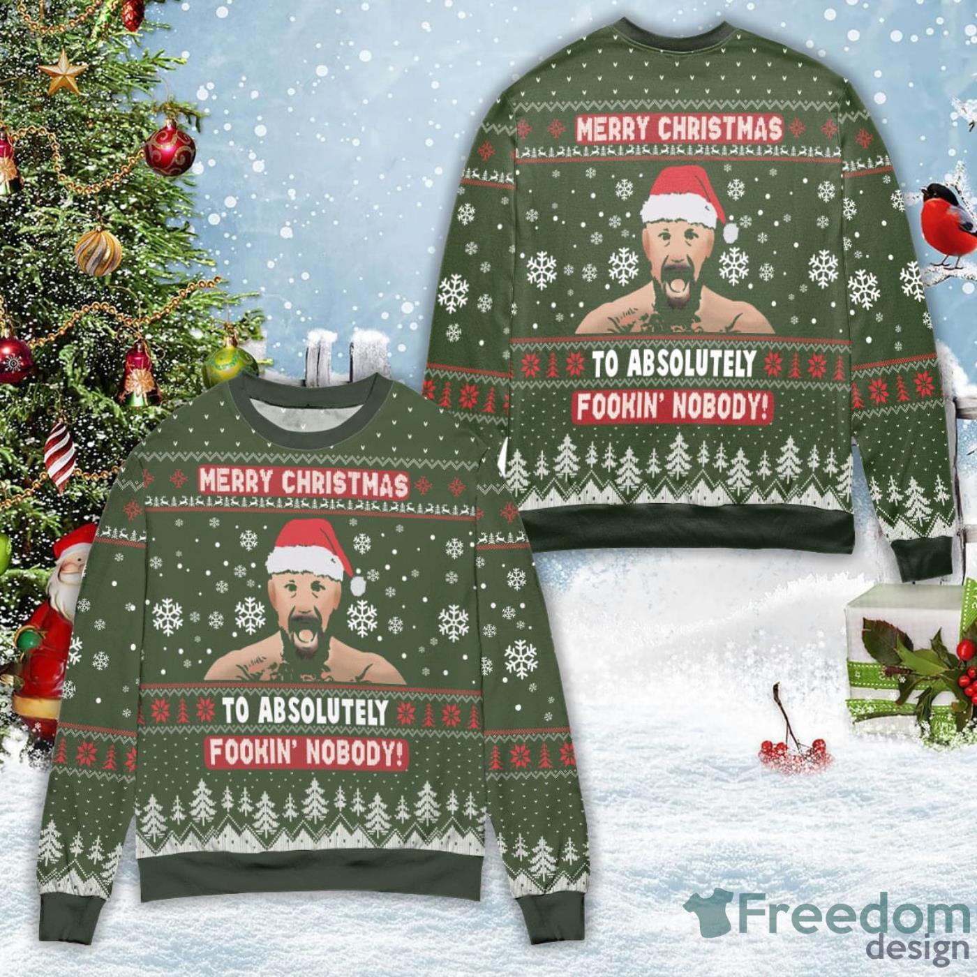 Conor Mcgregor Merry Christmas To Absolutely Fookin Nobody Ugly Christmas  Sweater - Freedomdesign