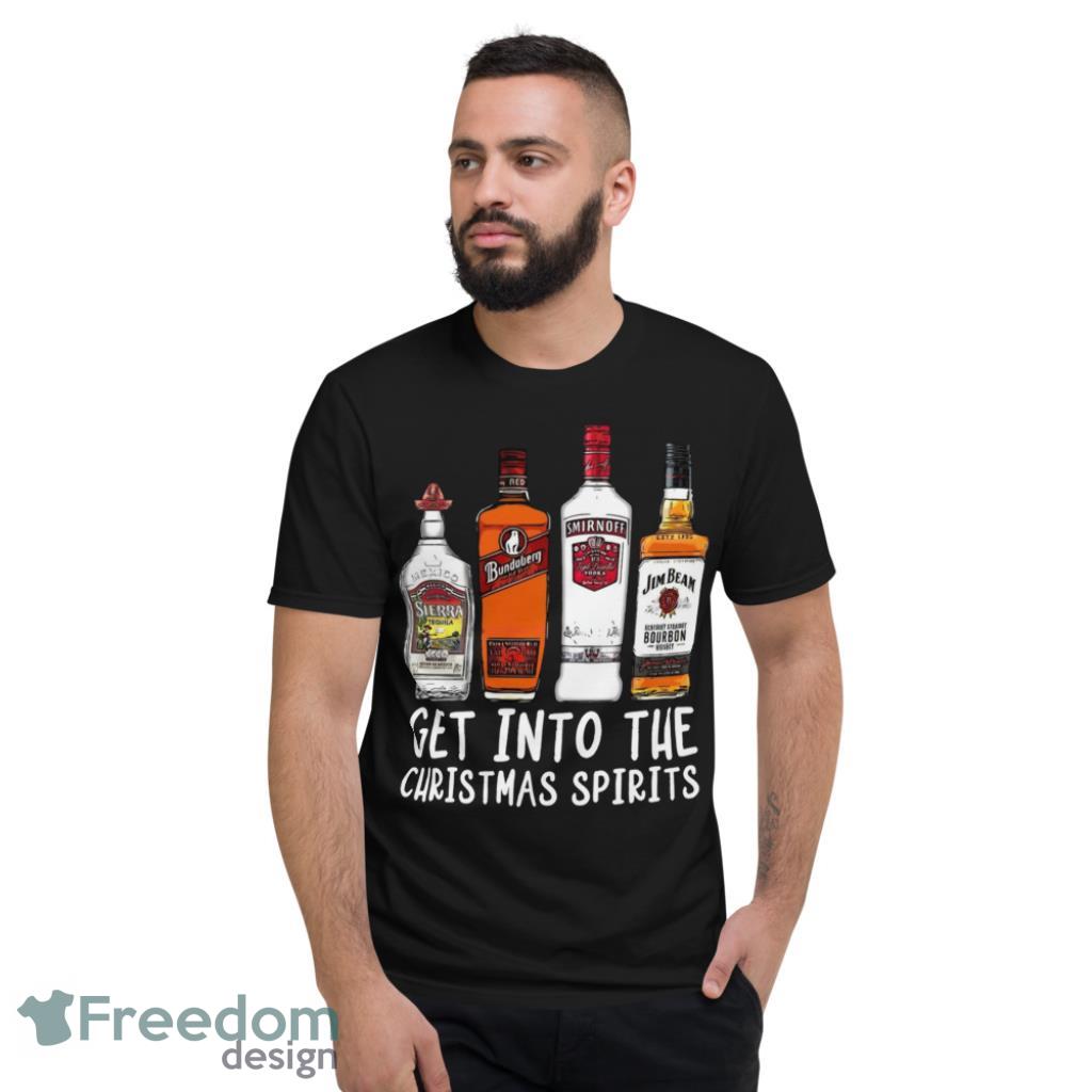 Get Into The Christmas Spirits Funny Christmas T-shrit - Short Sleeve T-Shirt Get Into The Christmas Spirits Funny Christmas T-shrit - Short Sleeve T-Shirt