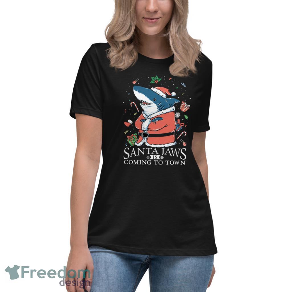 Santa Jaws Is Coming To Town Merry Christmas Shirt - Womens Relaxed Short Sleeve Jersey Tee Santa Jaws Is Coming To Town Merry Christmas Shirt - Womens Relaxed Short Sleeve Jersey Tee