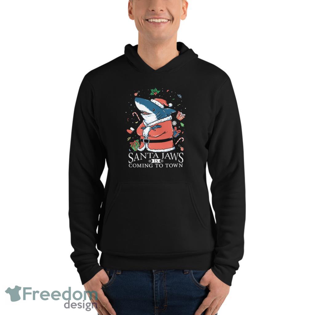 Santa Jaws Is Coming To Town Merry Christmas Shirt - Unisex Fleece Pullover Hoodie Santa Jaws Is Coming To Town Merry Christmas Shirt - Unisex Fleece Pullover Hoodie