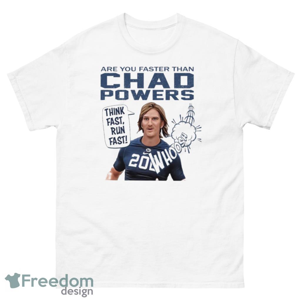 Chad Powers Are You Faster Than Chad Powers T-Shirt - 1Unisex Classic T-Shirt