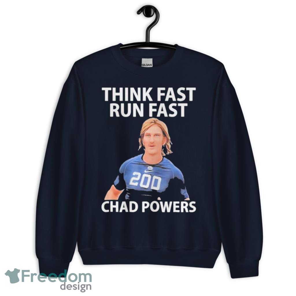 Chad Powers Think Fast Run Fast Art T-Shirt - 1Unisex Crewneck Sweatshirt-1