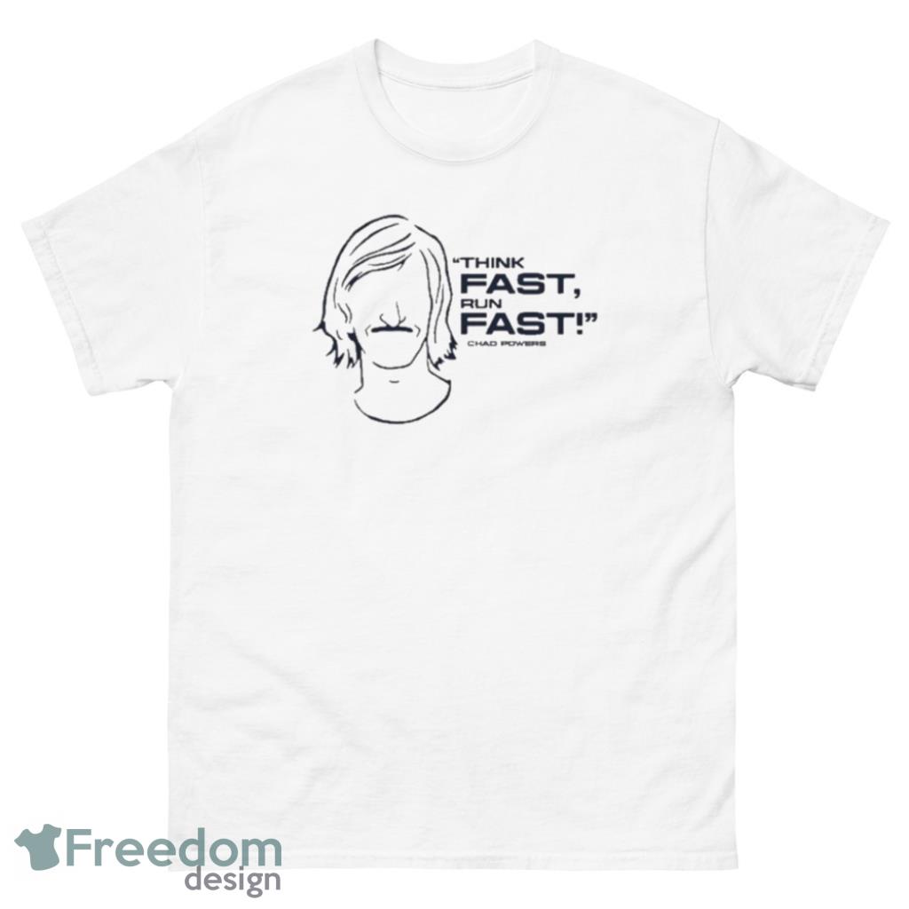Chad Powers Think Fast Run Fast Line Art T-Shirt - 1Unisex Classic T-Shirt