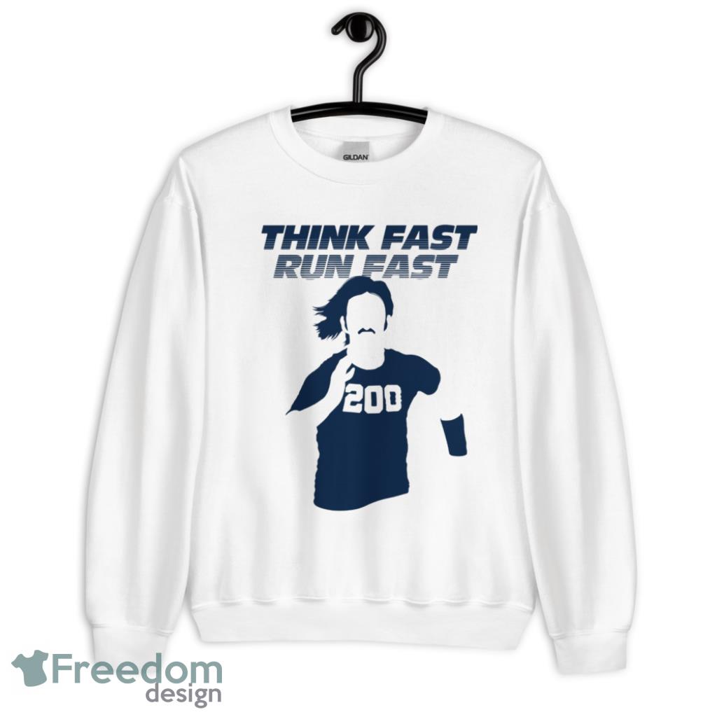 Chad Powers Think Fast Run Fast T-Shirt - G185 Crewneck Sweatshirt