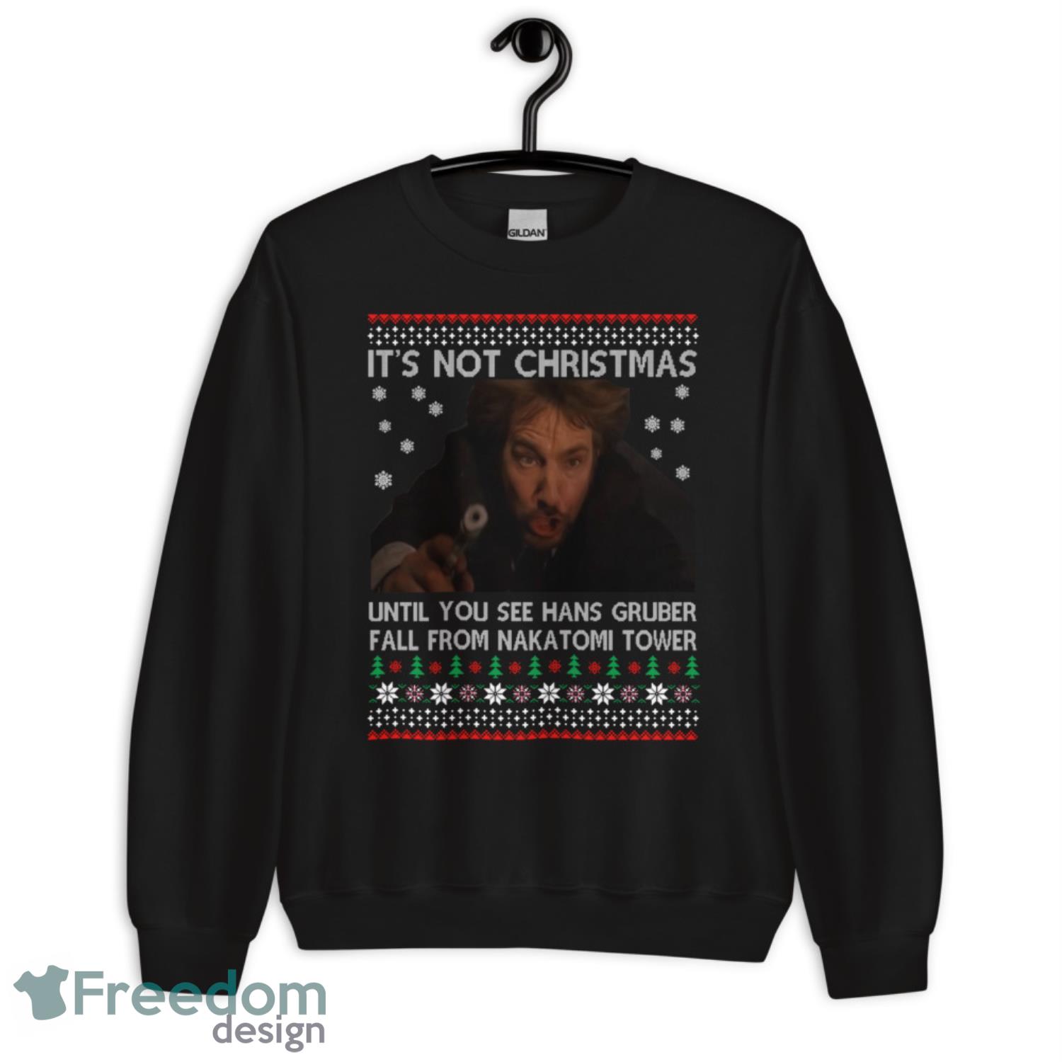 Die Hard Its Not Christmas Unil Hans Gruber Fall Christmas Sweatshirt - G185 Crewneck Sweatshirt