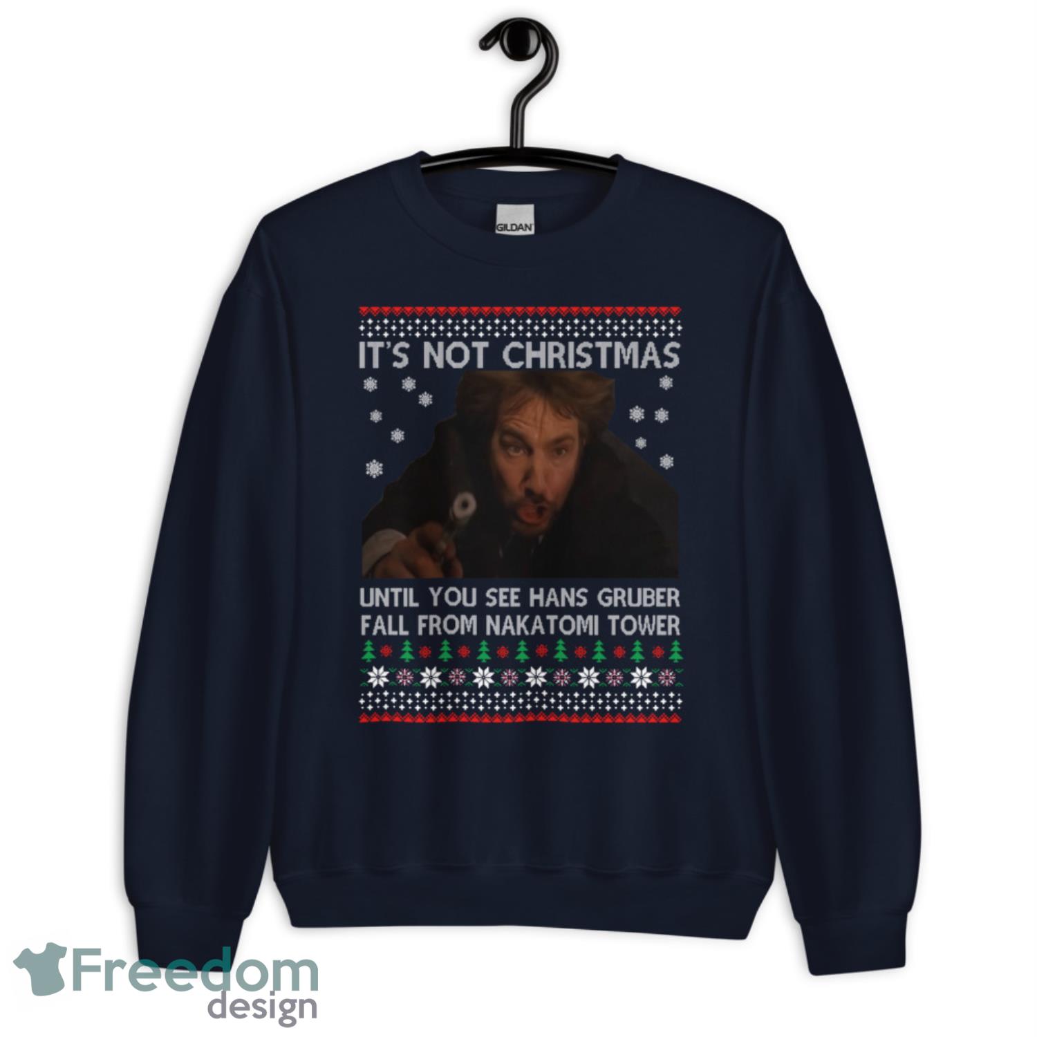 Die Hard Its Not Christmas Unil Hans Gruber Fall Christmas Sweatshirt - G185 Crewneck Sweatshirt-1