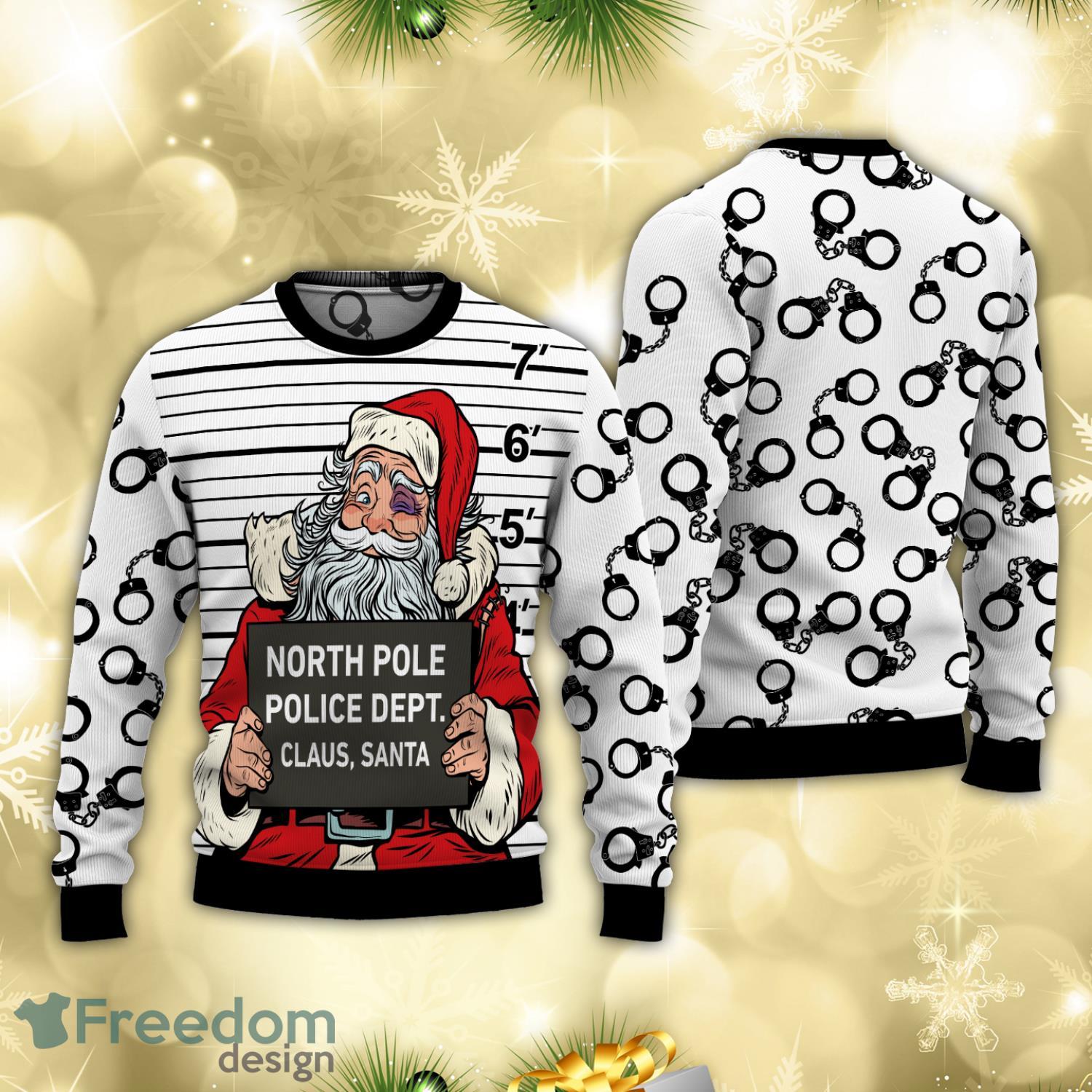Funny Shirt Santa Claus Arrested By North Pole Police Christmas Ugly Sweater Product Photo 1